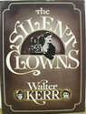 Walter Kerr: The Silent Clowns